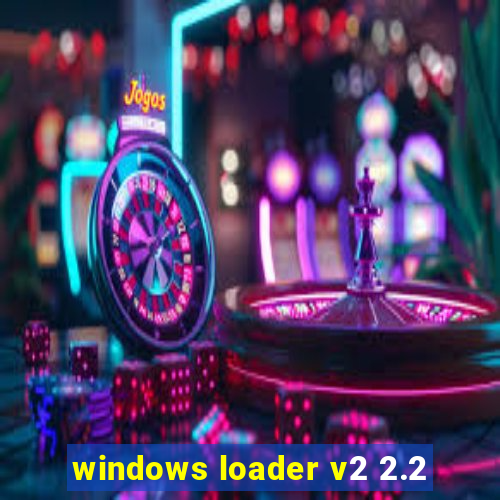 windows loader v2 2.2